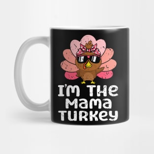 Im The Mama Turkey Funny Family Thanksgiving Mom Women Mug